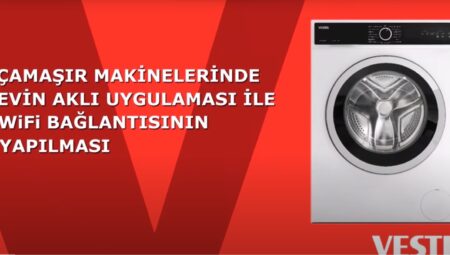 Vestel 98322 Wifi 9 KG Çamaşır Makinesi Yenilikçi Özellikleriyle Sizlerle! İşte Özellikleri ve Fiyatı